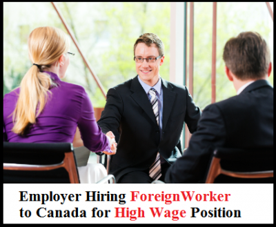Employer Hiring Foreign Worker to Canada for High Wage Position