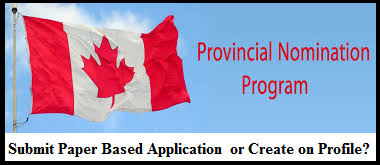 Provincial Nominee Program Paper or Online Application