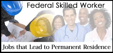 Federal Skilled Worker Jobs that Lead to Permanent Residence