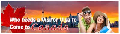 Who Needs a Visitor Visa to Come to Canada