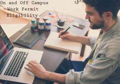 On and Off Campus Work Permit Eligibility