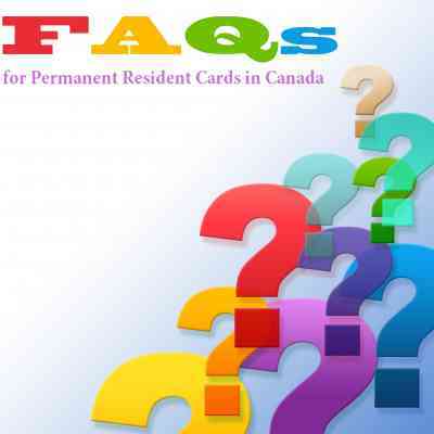 FAQs for Permanent Resident Cards in Canada