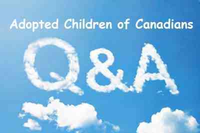 Adopted Children of Canadians Questions and Answers