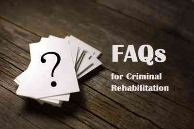 FAQs for Criminal Rehabilitation