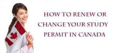 How to Renew or Change Your Study Permit in Canada