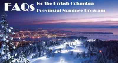 FAQs for the British Columbia Provincial Nominee Program (BC PNP)