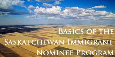 Basics of the Saskatchewan Immigrant Nominee Program