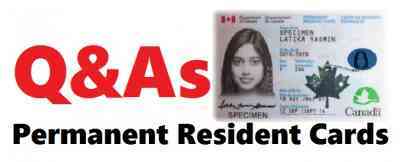 Questions and Answers Regarding Permanent Resident Cards